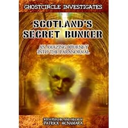 Scotland's Secret Bunker: An Amazing Journey into the Paranormal