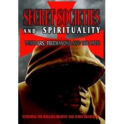 Secret Societies and Spirituality: Templars, Freemasons and the Path
