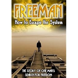 Freeman: How to Escape the System