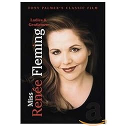 Ladies & Gentlemen, Miss Ren�e Fleming
