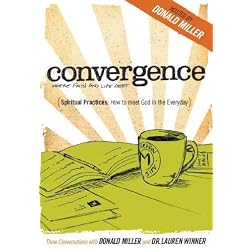 Convergence- Spiritual Practices: How to Meet God in the Everyday