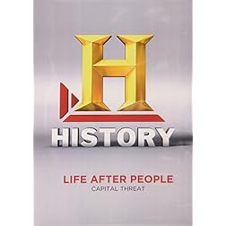 Life After People Season 1: The Capital Threat