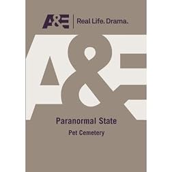 A&E -- Paranormal State: Pet Cemetery