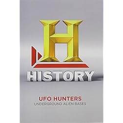 UFO Hunters Season 3: Underground Alien Bases