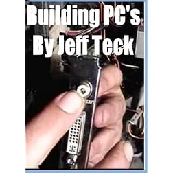 Building PC's By Jeff Teck