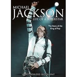Michael Jackson: Life of a Superstar