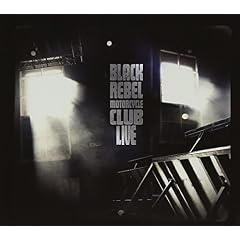 Black Rebel Motorcycle Club- Live