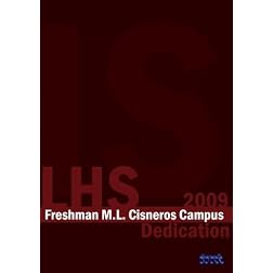 LHS Freshman M.L. Cisneros Campus Dedication