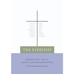 The Everyday: Benedictine Life at Mount Saviour Monastery (Home Use)