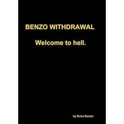 Benzo Withdrawal Welcome To Hell