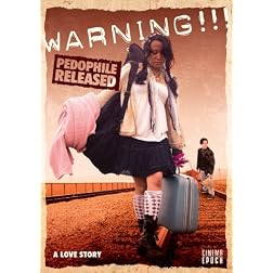 Warning!!! Pedophile Released