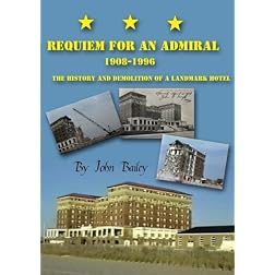 Requiem For An Admiral 1908-1996, The History and Demolition of a Historic Cape May Hotel