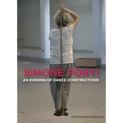 Simone Forti: An Evening of Dance Constructions