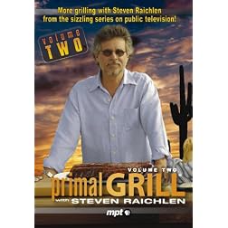 Primal Grill with Steven Raichlen, Volume Two