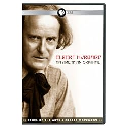 Elbert Hubbard: An American Original