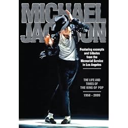 Michael Jackson: The Life And Times Of The King Of Pop 1958 - 2009