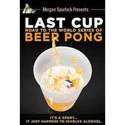 Last Cup: Road to the World Series of Beer Pong
