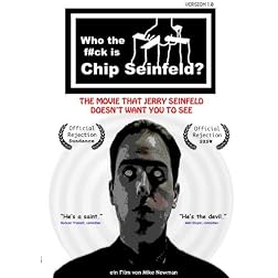 Who the f#ck is Chip Seinfeld?