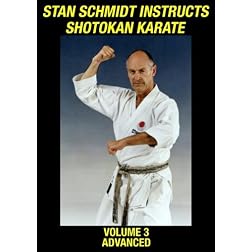 Stan Schmidt Instructs Shotokan Karate Volume 3: Advanced