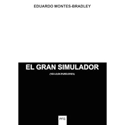 El Gran Simulador / No a los papelones