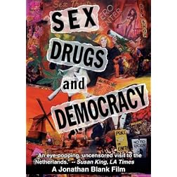 Sex, Drugs & Democracy