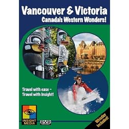 Vancouver & Victoria: Canada's Western Wonders (Great City Guides Travel Series)