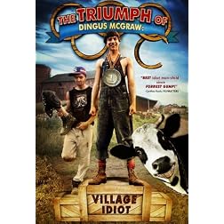 The Triumph of Dingus McGraw: Village Idiot