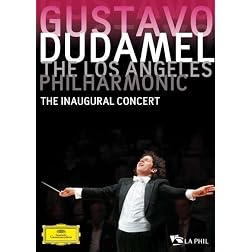 Gustavo Dudamel and the Los Angeles Philharmonic: The Inaugural Concert