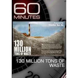 60 Minutes - 130 Million Tons of Waste (October 4, 2009)