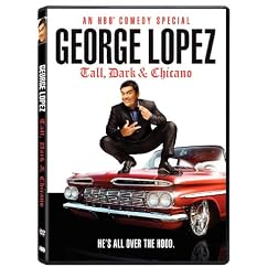 George Lopez: Tall, Dark & Chicano