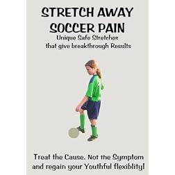 Stretch Away Soccer Pain