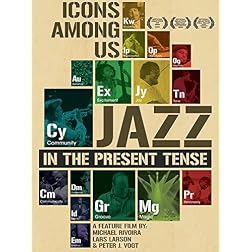 Icons Among Us: Jazz in the Present Tense