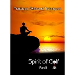 Spirit of Golf ~ Practices, Skills and Techniques DVD