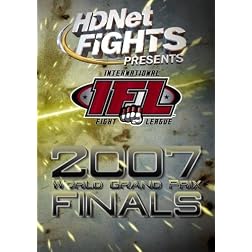 HDNet Fights Presents: The IFL 2007 World Grand Prix Finals
