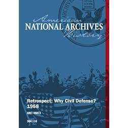 Retrospect:  Why Civil Defense, 1958