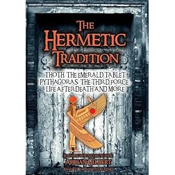 The Hermetic Tradition: Thoth, Pythagoras, The Third Force, Life After Death and More