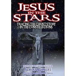 Jesus in the Stars: Tracing the Christ Story in the Constellations