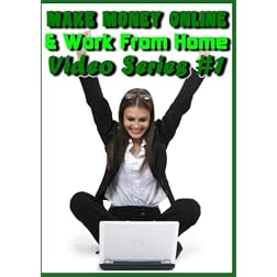 Make Money Online & Work from Home - (Video Series #1)