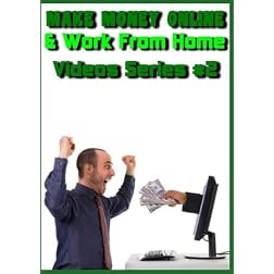Make Money Online & Work from Home - (Video Series #2)
