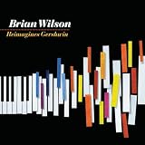 Brian Wilson Reimagines Gershwin by Brian Wilson