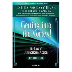Getting Into the Vortex: The Law of Attraction in Action, Episode XII