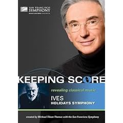 Keeping Score- Ives: Holidays Symphony