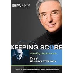 Keeping Score- Ives: Holidays Symphony