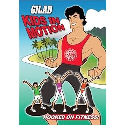 Gilad Kids In Motion: Hooked On Fitness