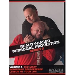 Reality-Based Personal Protection: Series 2, Vol. 2 - The Most Important Self-Defense Lesson of Your Life - by Sgt. Jim Wagner