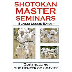 Shotokan Master Seminars: Controlling the Center of Gravity