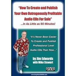 "How To Create and Publish Your Own Outrageously Profitable Audio CDs For Sale... In As Little as 90 Minutes!"