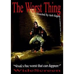 The Worst Thing