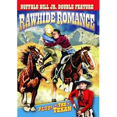 Buffalo Bill Jr. Double Feature: Rawhide Romance (1934) / The Texan (1932)