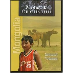 Mongolia: 800 Years Later